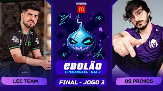 O CAMPEÃO FINAL CBOLÃO  OS PRIMOS x LEC TEAM  Robo vs Guigo  CBOLAO 2023  Jogo 3 [upl. by Nylekoorb]