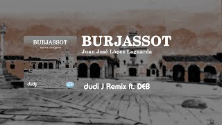 BURJASSOT  dudi J Remix ft DEB [upl. by Wester]