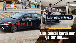 Maruti Ciaz cancelled  Bought this super comfortable car 😍 [upl. by Christel]