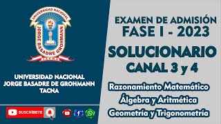 SOLUCIONARIO EXAMEN FASE I 2023  CANAL 3 Y 4  UNJBG TACNA [upl. by Nivlam]