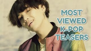 MOST VIEWED KPOP GROUPS TEASERS [upl. by Auqenwahs]