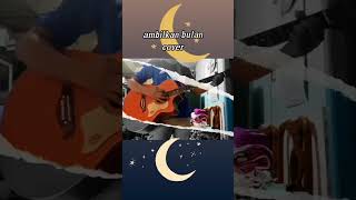 Ambilkan bulan cover [upl. by Tilden586]