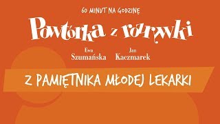 ✭ Powtórka z Rozrywki ✭ Z pamiętnika młodej lekarki  Osikowanie [upl. by Ellis]