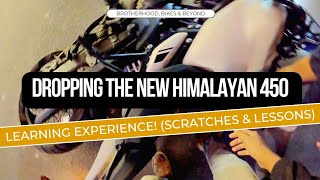 Learning Experience Dropping the New Himalayan 450 Scratches amp Lessons [upl. by Oedama283]