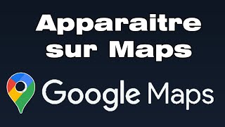 Comment apparaitre sur Google Map [upl. by Duaner]