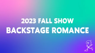 BACKSTAGE ROMANCE  2023 Fall Show [upl. by Bremble]