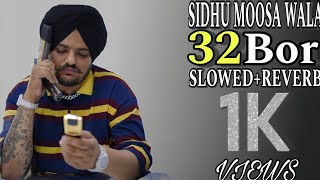 32Bor slowed reverb  Sidhu moose Wala  new song 2024 ai song 32bor slowed reverb new songNSG25 [upl. by Ayres]