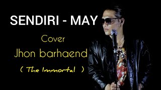 Sendiri  MAY  COVER  By Jhon Barhaend The Immortal [upl. by Hauck145]