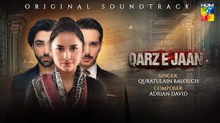 Qarz e Jaan  𝐎𝐒𝐓 🎶 Singer  Quratulain Balouch  HUM TV [upl. by Dinnie997]