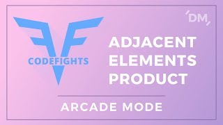 CodeFights Intro Algorithms  Adjacent Elements Product [upl. by Hennahane]