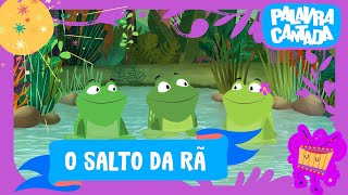 O Salto da Rã 🐸🎶  Palavra Cantada  Cenas Infantis [upl. by Panthea]