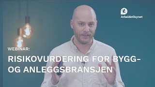 Webinar Risikovurderinger i bygg og anleggsbransjen [upl. by Imotas]