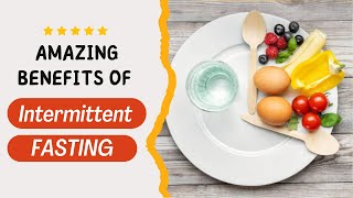 Top 5 Health Benefits of Intermittent FASTING You Need to Know [upl. by Enillebyam]