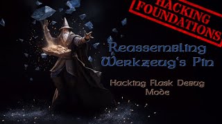 Reassembling Werkzeugs Pin  Hacking Flask Debug Mode Part 1 [upl. by Attaynek]