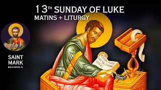 20241124 Greek Orthodox MatinsOrthros Divine Liturgy Saint John Chrysostom 13th Sunday of Luke [upl. by Falk]