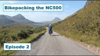 Bikepacking the NC500  Episode 2 [upl. by Tray]