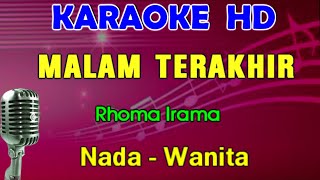 MALAM TERAKHIR  Rhoma Irama amp Rita Sugiarto  KARAOKE Nada Wanita [upl. by Balling]