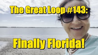 The Great Loop 143 Finally Florida [upl. by Rosco]