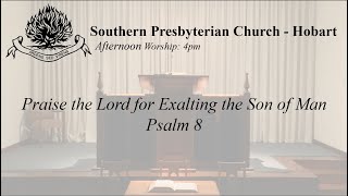 Afternoon Worship  20241215  Psalm 8 [upl. by Rosenberg]