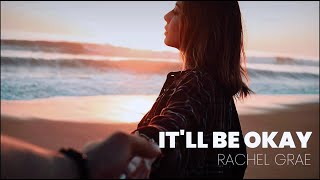 Rachel Grae  Itll Be Okay Lyrics [upl. by Neela]