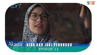 HIGHLIGHT Episod 11  Biar Aku Jadi Penunggu [upl. by Anitnelav]