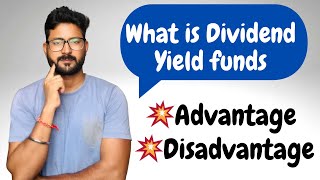 What is Dividend Yield Fund  Advantage of Dividend Yield Fund  dividendyieldfund [upl. by Rick]