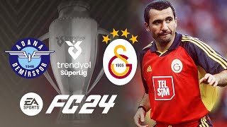 ADANA DEMİRSPOR VS İKONLAR GALATASARAY 3  FC 24 TRENDYOL SÜPER LİG [upl. by Inaboy]