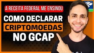 COMO PREENCHER O GCAP PARA DECLARAR CRIPTOMOEDAS Como pagar imposto de renda de Bitcoin [upl. by Acirederf]