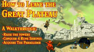 Breath of the Wild How to Leave the Great Plateau  Full Walkthrough [upl. by Skrap226]