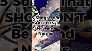 Songs that SHOULDN’T be Stand Names [upl. by Perlman]