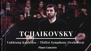 Pyotr Ilyich Tchaikovsky  Piano Concerto Vakhtang Kakhidze amp Tbilisi Symphony Orchestra [upl. by Eilarol430]