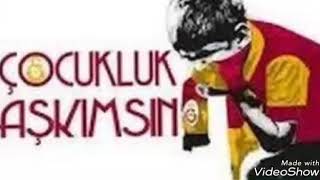 ÇOCUKLUK AŞKIMSIN  GALATASARAY [upl. by Docilu819]