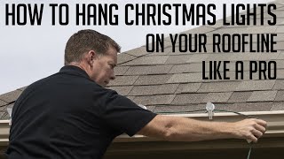 How to Hang Christmas Lights on your Roofline like a Pro [upl. by Mcdowell637]