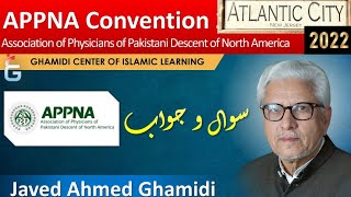 APPNA Convention 2022  Questions amp Answers Session with Javed Ahmed Ghamidi [upl. by Tymes721]