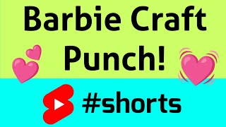 Barbie Craft Punch 💓 shorts [upl. by Barthold]