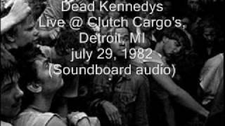 Dead Kennedys quotKepone Factoryquot LiveClutch Cargos Detroit MI 072982 SBDaudio [upl. by Horlacher329]