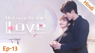 Episode 13  Unforgettable love  Chinese new drama explained in hindi [upl. by Faux42]