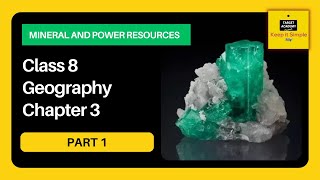 Class 8 Geography Chapter 3  Mineral and Power Resources  NCERT Geography  Part 1 [upl. by Au]