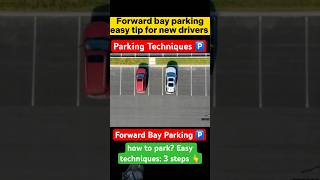 🅿️  Forward bay parking  how to park car tips cars driving parking parkingtips [upl. by Mikkel]