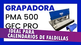 ⚡ Grapadora de papel profesional para FALDILLAS DE CALENDARIO PMA 500 GFC PRO [upl. by Zerimar]