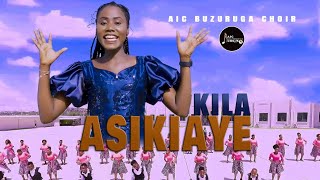 KILA ASIKIAYE  AIC Buzuruga Choir [upl. by Linders]