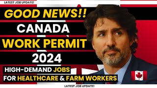 LMIA Approved 2024 Migration Opportunities to Canada HighDemand Jobs for Healthcare amp Farm Workers [upl. by Thorma]