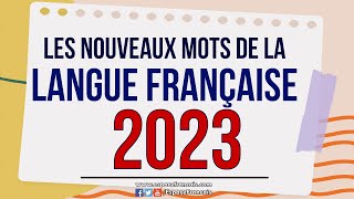 Les nouveaux mots de la langue française 2023 [upl. by Cadmann]