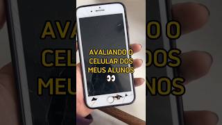 Avaliando os celulares dos meus alunos 👀 shorts professora aluno [upl. by Fellows]