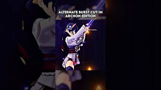 Alternate Burst CutIn Archon Edition genshinimpact 原神 [upl. by Bennink389]