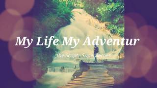 My Trip My Adventure  Superheroes MV [upl. by Lorin]