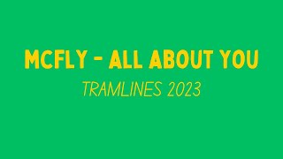 McFly  All About You  Tramlines 2023 22 July 2023 [upl. by Enirehtakyram]