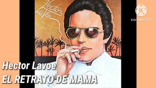 Hector Lavoe  EL RETRATO DE MAMA [upl. by Byron]