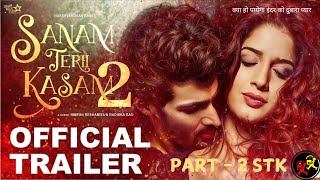 Sanam teri Kasam 2  Official Trailor  STK2  Trailor  2024  harshwardhan  Mawra hocan [upl. by Finny]