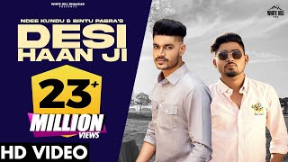 DESI HAAN JI Official Video Ndee Kundu Bintu Pabra  KP Kundu  Haryanvi Songs Haryanavi 2021 [upl. by Clementis]